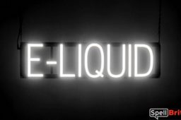 E LIQUID sign, featuring LED lights that look like neon E LIQUID signs