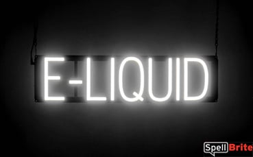 E LIQUID sign, featuring LED lights that look like neon E LIQUID signs