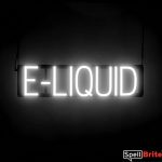 E LIQUID sign, featuring LED lights that look like neon E LIQUID signs