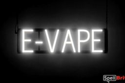 E VAPE sign, featuring LED lights that look like neon E VAPE signs