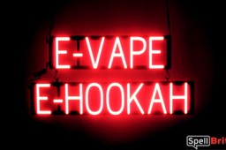 E VAPE E HOOKAH sign, featuring LED lights that look like neon E VAPE E HOOKAH signs