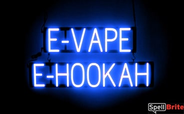 E VAPE E HOOKAH sign, featuring LED lights that look like neon E VAPE E HOOKAH signs