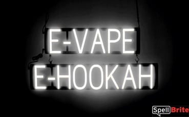 E VAPE E HOOKAH sign, featuring LED lights that look like neon E VAPE E HOOKAH signs