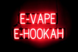 E-VAPE E-HOOKAH LED lighted signs that look like neon signage for your shop