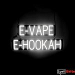 E VAPE E HOOKAH sign, featuring LED lights that look like neon E VAPE E HOOKAH signs