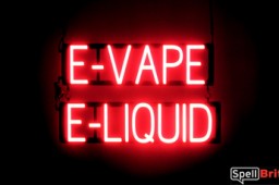 E VAPE E LIQUID sign, featuring LED lights that look like neon E VAPE E LIQUID signs