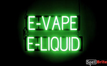 E VAPE E LIQUID sign, featuring LED lights that look like neon E VAPE E LIQUID signs