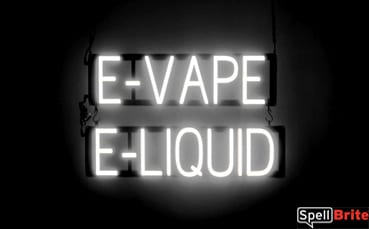 E VAPE E LIQUID sign, featuring LED lights that look like neon E VAPE E LIQUID signs