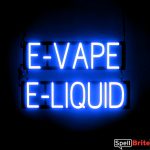 E VAPE E LIQUID sign, featuring LED lights that look like neon E VAPE E LIQUID signs