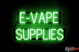 E VAPE SUPPLIES sign, featuring LED lights that look like neon E VAPE SUPPLIES signs