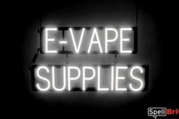 E VAPE SUPPLIES sign, featuring LED lights that look like neon E VAPE SUPPLIES signs