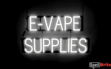 E VAPE SUPPLIES sign, featuring LED lights that look like neon E VAPE SUPPLIES signs