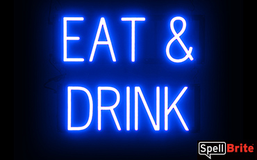 EAT AND DRINK sign, featuring LED lights that look like neon EAT AND DRINK signs