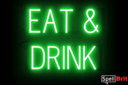 EAT AND DRINK sign, featuring LED lights that look like neon EAT AND DRINK signs