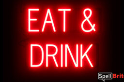 EAT AND DRINK sign, featuring LED lights that look like neon EAT AND DRINK signs