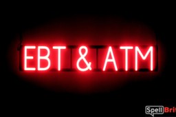 EBT & ATM sign, featuring LED lights that look like neon EBT & ATM signs