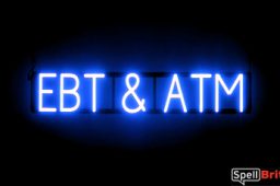 EBT ATM sign, featuring LED lights that look like neon EBT ATM signs