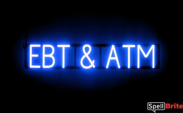 EBT ATM sign, featuring LED lights that look like neon EBT ATM signs