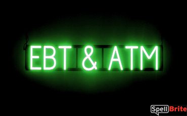 EBT ATM sign, featuring LED lights that look like neon EBT ATM signs