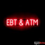 EBT & ATM sign, featuring LED lights that look like neon EBT & ATM signs
