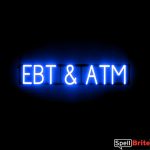 EBT ATM sign, featuring LED lights that look like neon EBT ATM signs