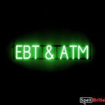 EBT ATM sign, featuring LED lights that look like neon EBT ATM signs