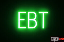 EBT Sign - SpellBrite's LED Sign Alternative to Neon EBT Signs for Businesses in Green