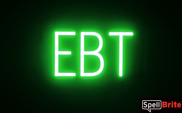 EBT sign, featuring LED lights that look like neon EBT signs