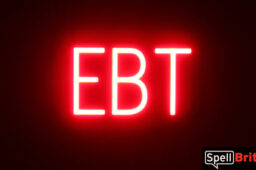 EBT sign, featuring LED lights that look like neon EBT signs