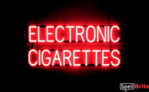 ELECTRONIC CIGARETTES lighted LED signage that uses changeable letters to make personalized signs