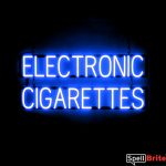 ELECTRONIC CIGARETTES sign, featuring LED lights that look like neon ELECTRONIC CIGARETTES signs