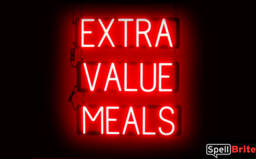 EXTRA VALUE MEALS sign, featuring LED lights that look like neon EXTRA VALUE MEALS signs