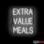 EXTRA VALUE MEALS sign, featuring LED lights that look like neon EXTRA VALUE MEALS signs