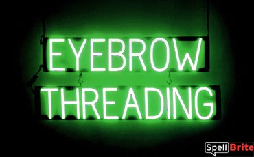 EYEBROW THREADING sign, featuring LED lights that look like neon EYEBROW THREADING signs