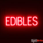 EDIBLES sign, featuring LED lights that look like neon EDIBLES signs