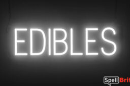 EDIBLES Sign – SpellBrite’s LED Sign Alternative to Neon EDIBLES Signs for Smoke Shops in White