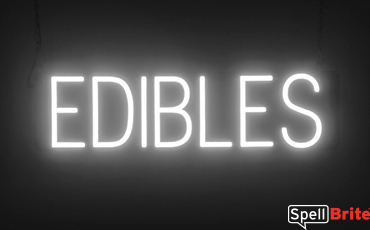 EDIBLES sign, featuring LED lights that look like neon EDIBLES signs