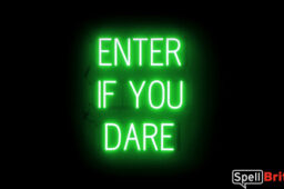 ENTER IF YOU DARE sign, featuring LED lights that look like neon ENTER IF YOU DARE signs