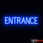 ENTRANCE Sign – SpellBrite’s LED Sign Alternative to Neon ENTRANCE Signs for Businesses in Blue