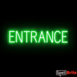 ENTRANCE Sign – SpellBrite’s LED Sign Alternative to Neon ENTRANCE Signs for Businesses in Green