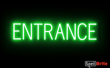 ENTRANCE Sign – SpellBrite’s LED Sign Alternative to Neon ENTRANCE Signs for Businesses in Green