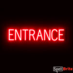 ENTRANCE Sign – SpellBrite’s LED Sign Alternative to Neon ENTRANCE Signs for Businesses in Red