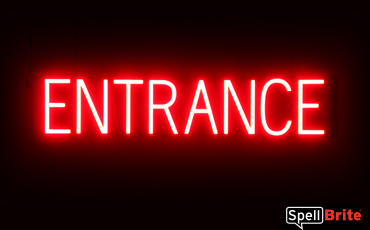 ENTRANCE sign, featuring LED lights that look like neon ENTRANCE signs