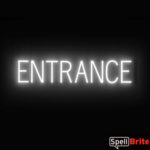 ENTRANCE Sign – SpellBrite’s LED Sign Alternative to Neon ENTRANCE Signs for Businesses in White