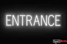 ENTRANCE Sign – SpellBrite’s LED Sign Alternative to Neon ENTRANCE Signs for Businesses in White
