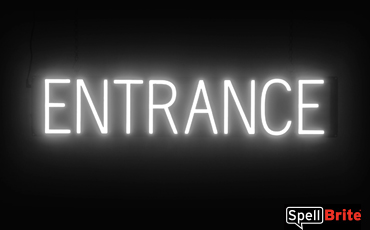 ENTRANCE sign, featuring LED lights that look like neon ENTRANCE signs