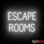 ESCAPE ROOMS sign, featuring LED lights that look like neon ESCAPE ROOMS signs