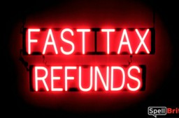 FAST TAX REFUNDS LED lighted signage that uses changeable letters to make custom signs