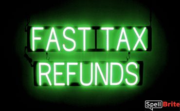 FAST TAX REFUNDS sign, featuring LED lights that look like neon FAST TAX REFUNDS signs