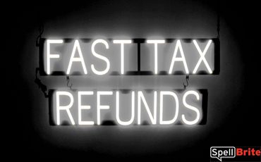 FAST TAX REFUNDS sign, featuring LED lights that look like neon FAST TAX REFUNDS signs